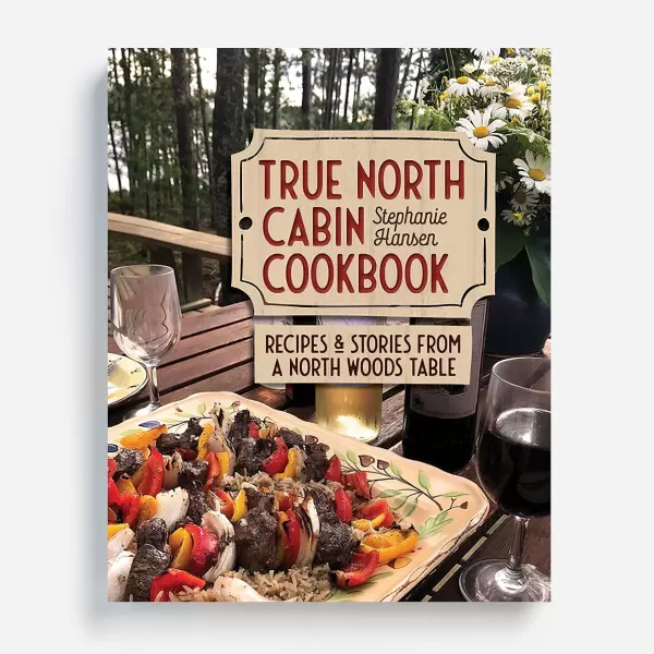 Skandisk, Inc True North Cabin Cookbook By Stephanie Hansen Clearance