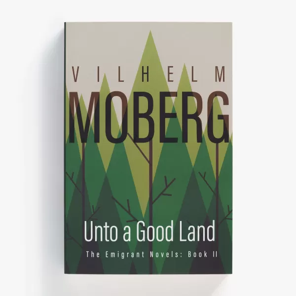 Skandisk, Inc Unto A Good Land - Emigrant Novels Book 2 By Vilhelm Moberg Cheap