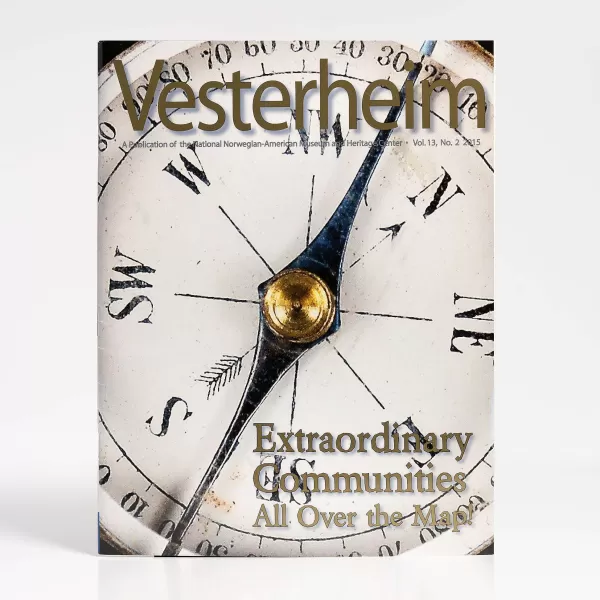 Vesterheim Magazine Vol. 13, No. 2 2015 - Extraordinary Communities All Over The Map! Online