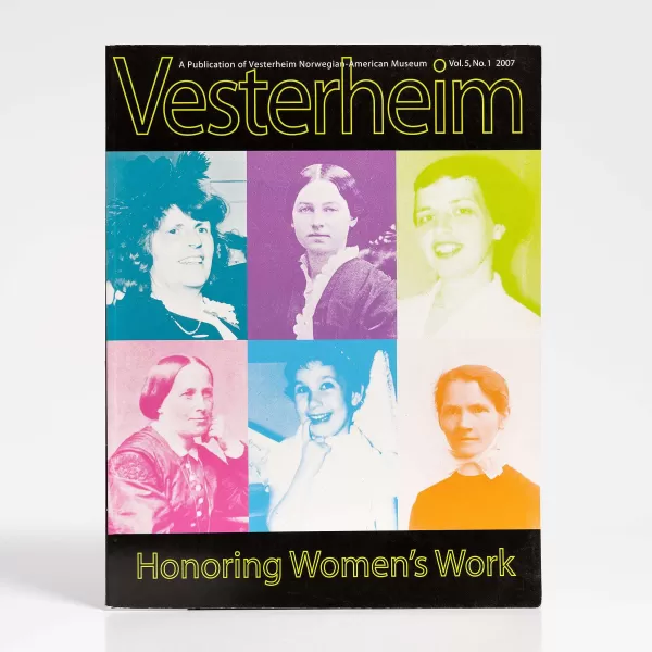 Vesterheim Magazine Vol. 5, No. 1 2007 - Honoring Women'S Work Discount