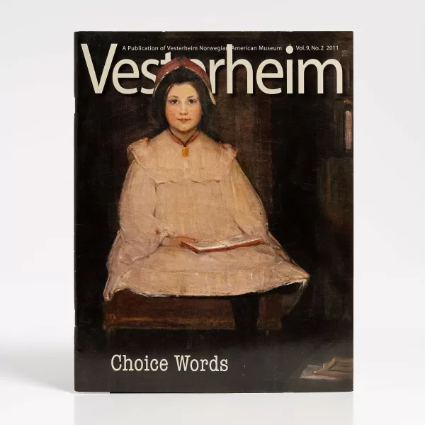 Vesterheim Magazine Vol. 9, No. 2 2011 - Choice Words Sale