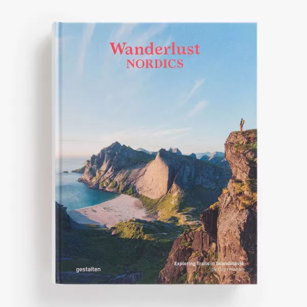 Skandisk, Inc Wanderlust Nordics: Exploring Trails In Scandinavia By Cam Honan New