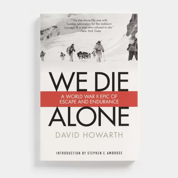 Skandisk, Inc We Die Alone: A Wwii Epic Of Escape And Endurance By David Howarth Shop